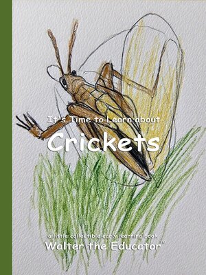 cover image of It's Time to Learn about Crickets